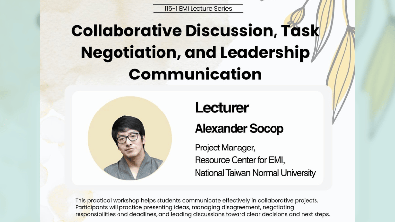 (115-1 EMI Lecture Series) Collaborative Discussion, Task Negotiation, and Leadership Communication